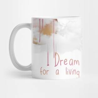 I dream for a living. Mug